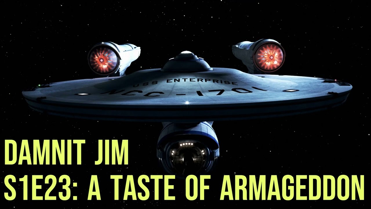 Star Trek TOS: S1E23 A Taste of Armageddon