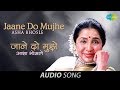 Jaane Do Mujhe Ghazal Song Asha Bhosle mp3