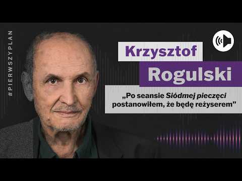 #PierwszyPlan – Krzysztof Rogulski– odcinek 54