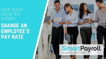 SmartPayroll - Learn How Simple It Is To Change An Employees Pay Rate