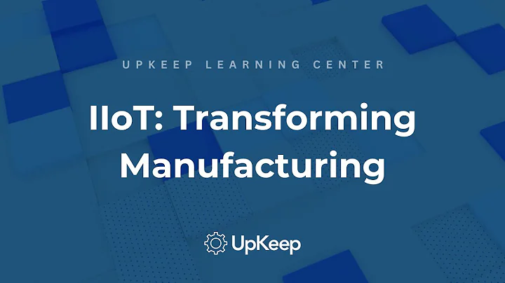 Unlocking the Incredible Potential of the Industrial Internet of Things (IIoT) in Manufacturing