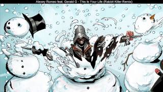 Alexey Romeo Feat Gerald G  This Is Your Life rabbit Killer Remix