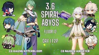 C0 Baizhu Hyperbloom/Nahida Airfryer | 3.6 Spiral Abyss Floor 12 9 Star | Genshin Impact | Day 1 F2P