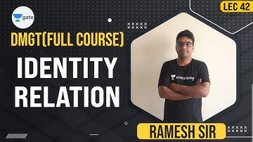 Identity Relation | Relation | Lec 42 | DMGT | GATE 2022 CSE | Ramesh Sir