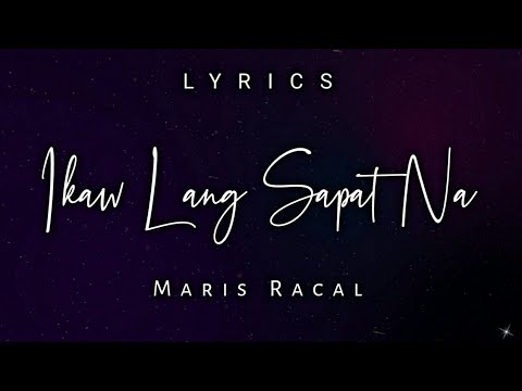 Maris Racal   Ikaw Lang Sapat Na Lyrics