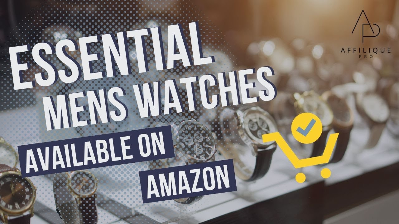 4 Must-Have Men's Watches from Amazon