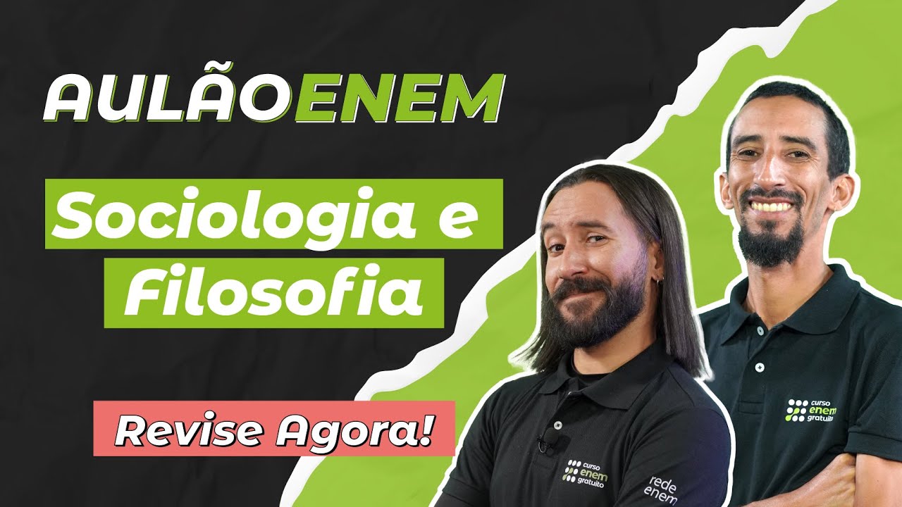 AULÃO ENEM DE SOCIOLOGIA E FILOSOFIA: OS TEMAS QUE MAIS CAEM | AULÃO ENEM 2025