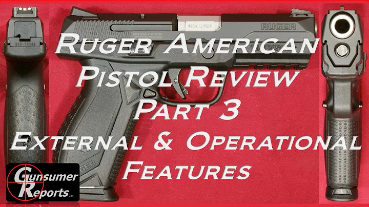 Ruger American Pistol Review: Part 3 - External and Operational Features