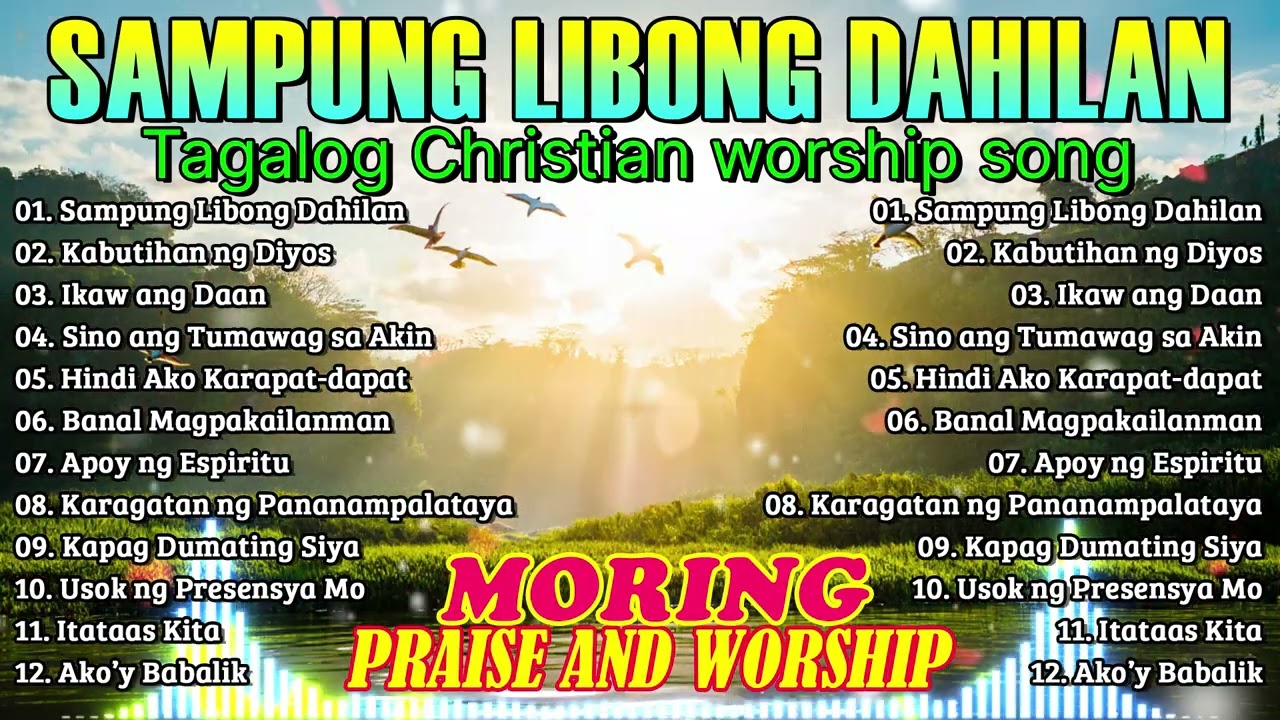 Tagalog Christian Worship Songs 2025 – Praise & Worship Music Philippines | Sampung Libong Dahilan