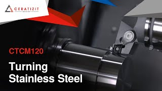 Stainless Steel Turning Grade - CTCM120