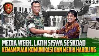 Media Week, Latih Siswa Seskoad Kemampuan Komunikasi dan Media Handling | Kartika Channel⁣