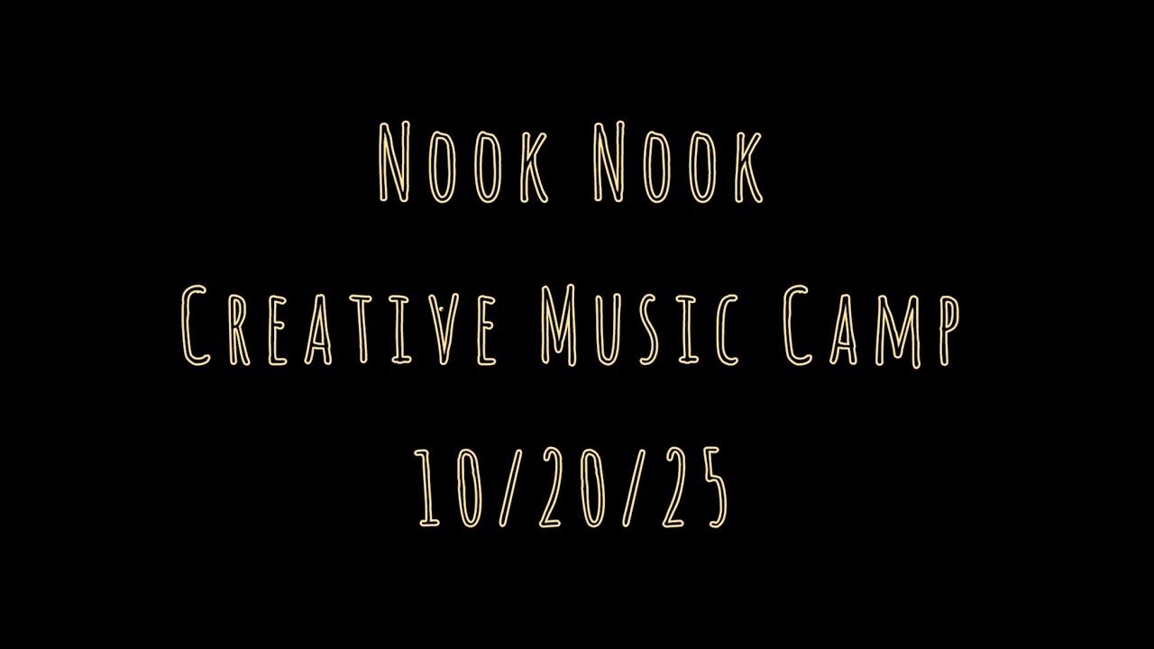 Creative Music Camp 10/20/25