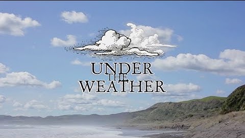 Under The Weather - Surfing in New Zealand
