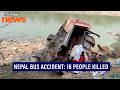 Nepal bus accident: 18 people killed in Dhading, Rescue operations underway