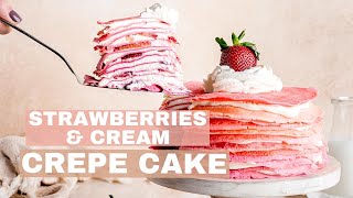 How to Make a Strawberries and Cream Crepe Cake (Easy No Bake Dessert Recipe)