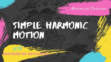 KTU Engineering Mechanics | Module5.5 | Live Class | Simple Harmonic Motion(SHM)