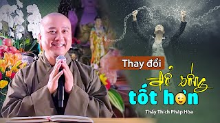 2 cách thay đổi để sống tốt hơn mỗi ngày - Thầy Thích Pháp Hòa (ý nghĩa quá) by Pháp thoại Thầy Pháp Hòa 7,662 views 3 days ago 1 hour, 55 minutes