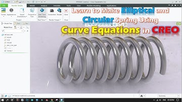 Circular and Elliptical Spring Using Curve Equations in CREO | Siddharth Rami