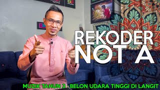 PENJARIAN NOT A & POSTUR - BELON UDARA TINGGI DI LANGIT (MUZIK TAHUN 3)