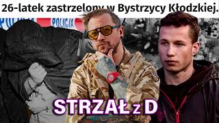 BYSTRZYCA KŁODZKA - SPRAWIEDLIWOŚĆ, czy ZBRODNIA? - Strzał z D