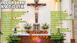 Kumpulan Lagu Lagu Rohani Katolik Yang Merdu Menyejukkan Hati dan Pikiran | 32 Lagu Katolik Pilihan