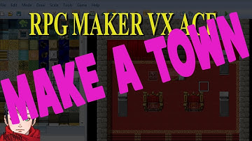 RPG Maker VX Ace: Tutorial 2 - Creating a Town