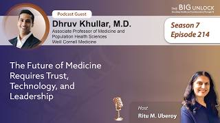 Podcast | Dhruv Khullar, M.D., Weill Cornell Medicine: Trust, Technology & the Future of Medicine