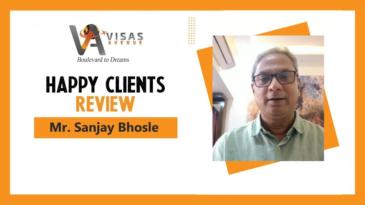 Sanjay Bhosle - Another Happy Client got Visa Approval with help of ...