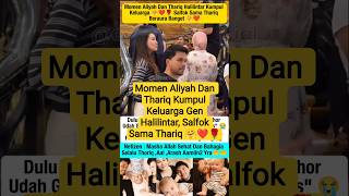 Momen Thariq Halilintar Dan Aliyah Kumpul Keluarga Halilintar #thariqhalilintar #aliyahmassaid