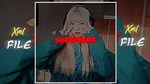 Skechers 🔥 || AM PRESET 🔰 XML IN DESCRIPTION BOX @co_co_apes