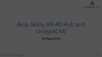 Assa Abloy AH40 Hub configuration with Avigilon Unity Access (ACM)
