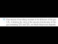 One means of enriching uranium is by diffusion of the gas UF . Calculate the ratio of the speeds of