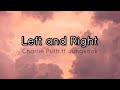 Left and Right - Charlie Puth ft Jungkook of BTS (Lyric)