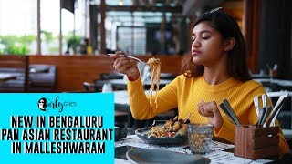 New In Bengaluru Pan Asian Restaurant In Malleshwaram | Curly Tales