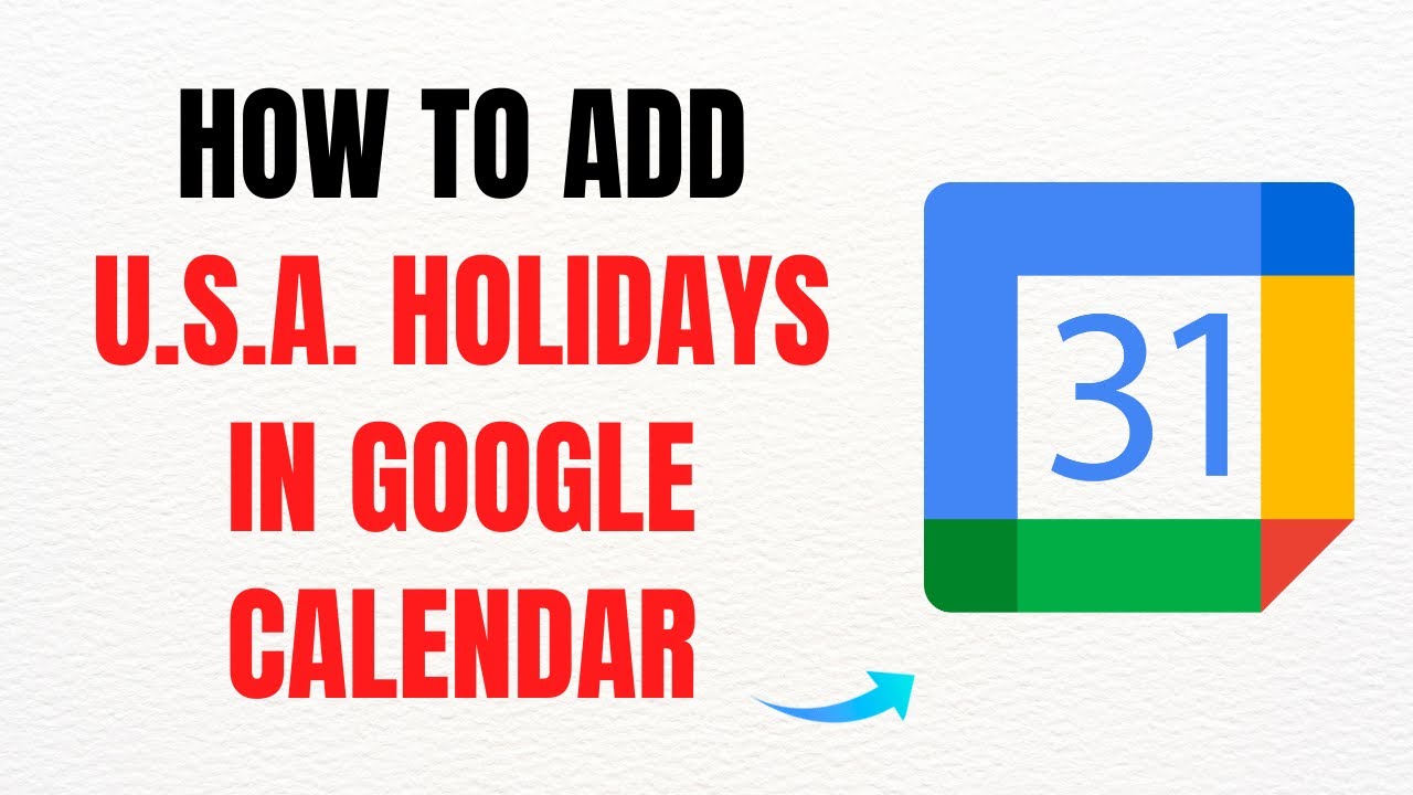 How to Add US Holidays in Google Calendar – Full Guide