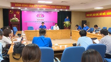 Họp báo "Đại hội Thanh niên tiên tiến làm theo lời Bác năm 2018"