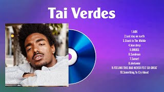 Tai Verdes Playlist Of All Songs ~ Tai Verdes Greatest Hits Full Album