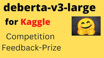 Deberta-v3-large model fine tuning for Kaggle Competition Feedback-Prize | NLP | Machine Learning
