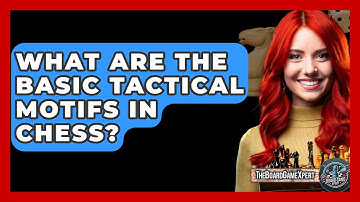 What Are The Basic Tactical Motifs In Chess? - The Board Game Xpert