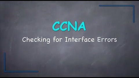 Checking for Interface Error | How to Checking for Interface Error