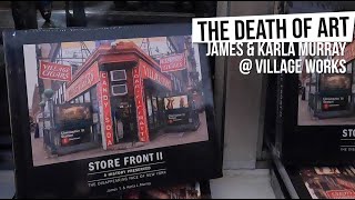 The Death Of Art - James & Karla Murray 'Store Front' exhibition @ Village Works, NYC [Ep 29]
