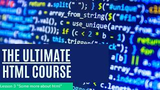 Lesson-3 some more about HTML! #html