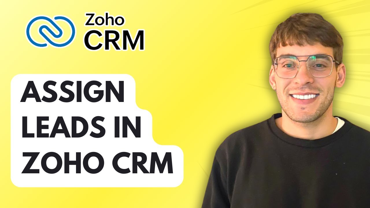 How to Assign Leads in Zoho CRM [2026 Full Guide] - YouTube