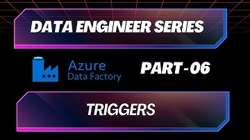 Azure Data Factory| Part 06 | Triggers