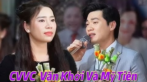 CVVC Nguyễn Văn Khởi Và Giải Ba CVVC Mỹ Tiên Trích Đoạn Bên Cầu Dệt Lụa