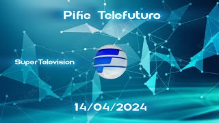 Pifie Telefuturo 14042024 Supertelevision