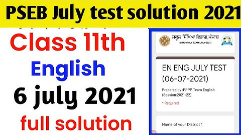 PSEB class11th general english July Test Answers| July Test 6 July 2021| PSEB BI- Monthly Test 2021|