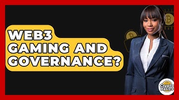 Web3 Gaming And Governance? - CryptoBasics360.com