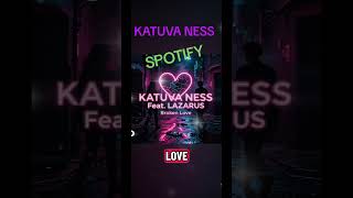 Y aún así vuelves.. KATUVA NESS - BROKEN LOVE #brokenlove #reggaeton #sadmusic #desamor #brokenheart