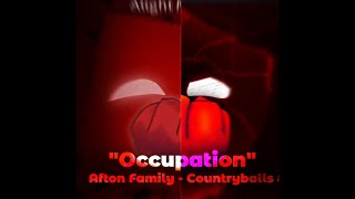 Occupation | FT. @Glitchzy_Moon | Afton Family - Countryballs Edit